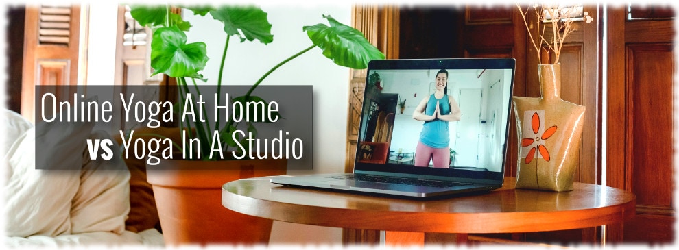Can Online Yoga Classes Be A Good Substitute for Going to a Studio?