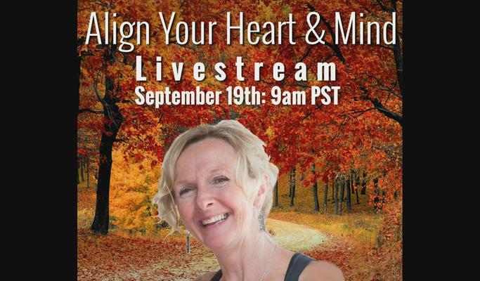 Align Your Heart and Mind Livestream with Tracey Noseworthy - Sept 19 @9am PST