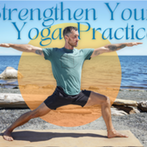 Strengthen Your Yoga Practice Banner
